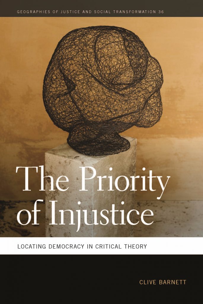 The Priority of Injustice – Clive Barnett